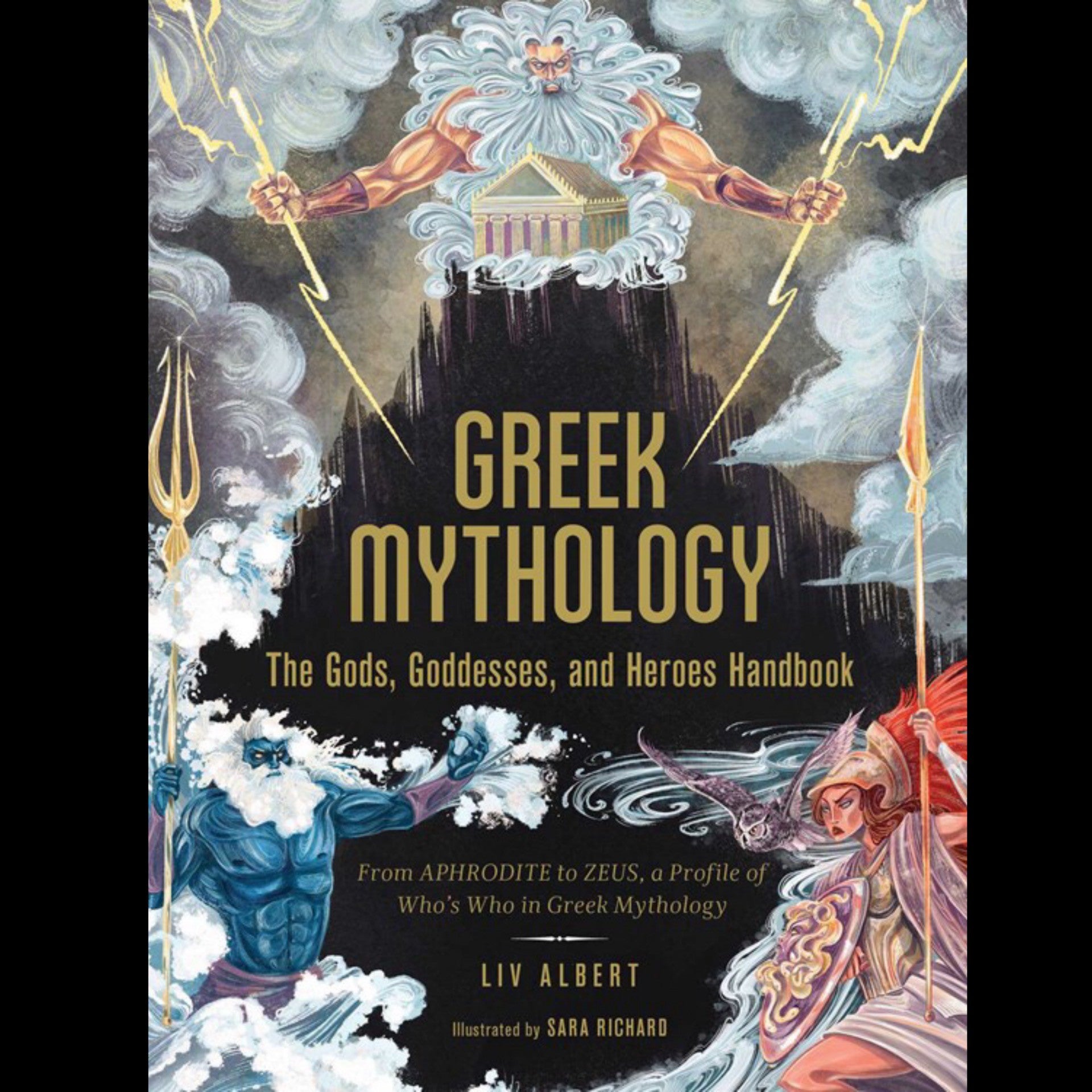 Greek Mythology: The Gods, Goddesses, and Heroes Handbook: From ...